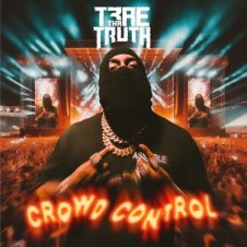 Trae Tha Truth – Crowd Control (2024)