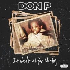 Don P – It Wasn’t All for Nothing (2024)