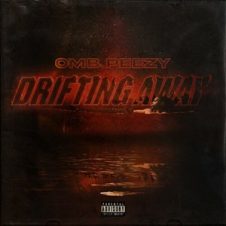 OMB Peezy – Drifting Away (2025)
