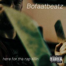 BoFaatBeatz – Here for Tha Rap Killin (2025)