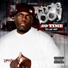 Chalie Boy – No Time To Lay Off (2011)