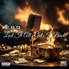 E.S.G. – Lost It All, Got It Back (2025)