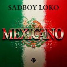 Sadboy Loko – Mexicano (2025)