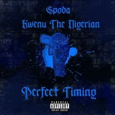 Spoda & Kwenu the Nigerian – Perfect Timing (2025)