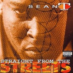 Sean T – Straight From The Streets (1993)