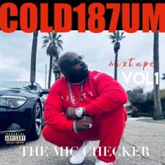 Cold187um – The Mic Checker Mixtape Vol. 1 (2025)