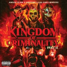 Novatore, A.M. Early Morning & Johnny Slash – Kingdom of Criminality Part II (2025)