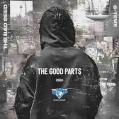 The Bad Seed & S-tewe – The Good Parts (2025)