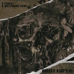 E-Fluent & Reckonize Real – Broken King’s 3 (2025)