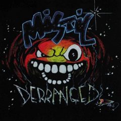 Mistic – Derranged (1996)