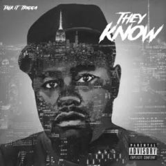 Talk It Trigga – They Know (2025)