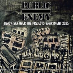 Public Enemy – Black Sky Over the Projects: Apartment 2025 (2025)