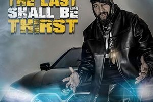 Thirstin Howl the 3rd – The Last Shall Be Thirst (2025)