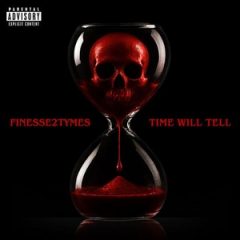 Finesse2Tymes – Time Will Tell (2025)