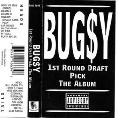Bug$y – 1st Round Draft Pick The Album (1997)