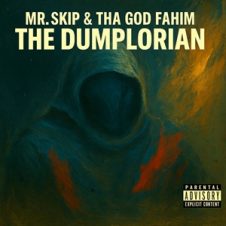 Mr. Skip & Tha God Fahim – The Dumplorian (2025)