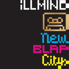 Illmind – New Blap City (2008)