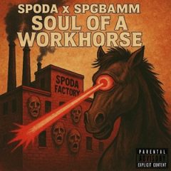 Spoda & SPGBamm – Soul of a Workhorse EP (2025)