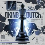 John Dutch – King Dutch (2025) John Dutch – King Dutch (2025)