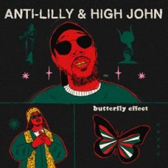 Anti Lilly & High John – Butterfly Effect (Deluxe) (2025)