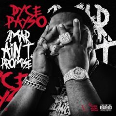 Dyce Payso – 2Mar Ain’t Promise (2025)