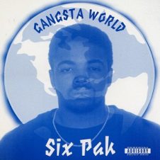 Six Pak – Gangsta World (1995)