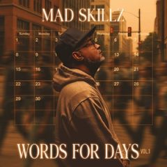 Mad Skillz – Words for Days Vol. 1 (2025)