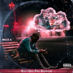 Miles A. – Don’t Quit Your Daydream (2025)