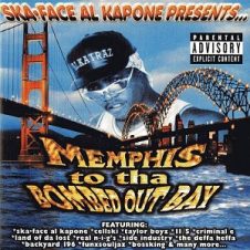 Various Artists – Ska-Face Al Kapone Presents: Memphis To Tha Bombed Out Bay (1998)