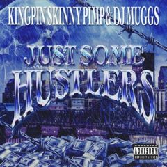 DJ Muggs & Kingpin Skinny Pimp – Just Some Hustlers (2025)