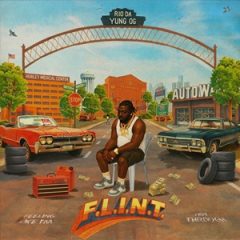 Rio Da Yung OG – F.L.I.N.T. (Feeling Like I’m Not Through) (2025)