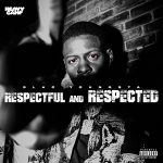 Blac Youngsta – Respectful and Respected (2025) Blac Youngsta – Respectful and Respected (2025)