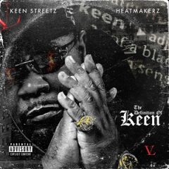Keen Streetz & The Heatmakerz – The Definition of Keen (2025)