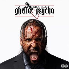King Iso – Ghetto Psycho (2025)