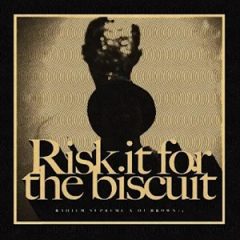 Rahiem Supreme & Brown13 – Risk It for the Biscuit (2025)