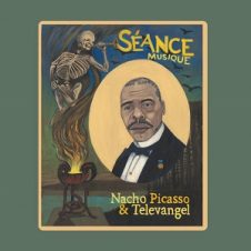 Nacho Picasso & Televangel – Séance Musique (2025)