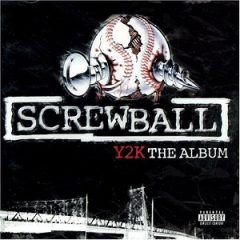 Screwball – Y2K: The Album (2000)