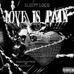 Sleepy Loco – Love is Pain: Dark (2025) Sleepy Loco – Love is Pain: Dark (2025)