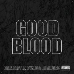DJ Muggs, Cynic & Crimeapple – Good Blood (2025)