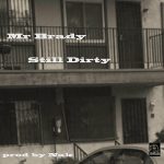 Mr. Brady & Nak – Still Dirty (2025) Mr. Brady & Nak – Still Dirty (2025)
