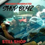 Shop Boyz – Still Shop (2025)