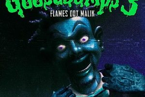 Flames Dot Malik – Goosebumps 3 (2025)