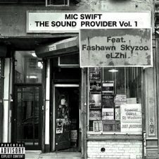 Mic Swift the Sound Provider – Voulme 1 (2025)