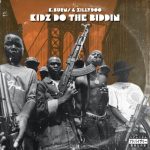 K.Burns & Zilly900 – Kidz Do the Biddin (2025)