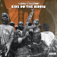K.Burns & Zilly900 – Kidz Do the Biddin (2025)