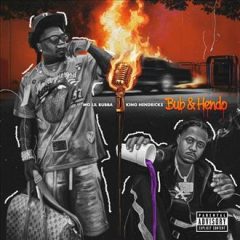 MG Lil Bubba & King Hendrick$ – Bub & Hendo (2025)
