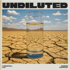 Cymarshall Law & Ramson Badbonez – Undiluted (2025)