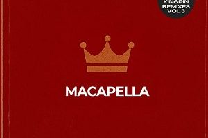 Hus Kingpin & Macapella – The Kingpin Remixes Vol. 3 (2025)
