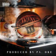 P.A. Dre – Pillmatic 3: The Album (2025)