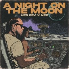 UFO Fev & Nef – A Night on the Moon (2025)